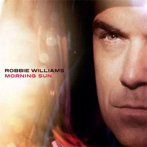 Álbum Morning Sun de Robbie Williams