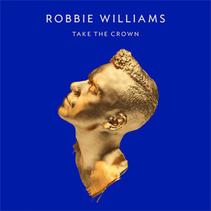 Álbum Take The Crown de Robbie Williams