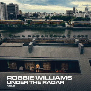Álbum Under The Radar Volume 3 de Robbie Williams