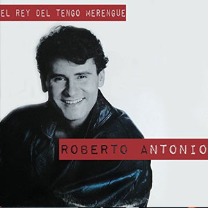 Álbum El Rey del Tengo Merengue de Roberto Antonio