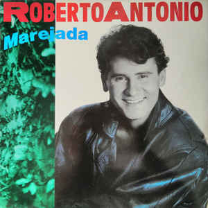 Álbum Marejada de Roberto Antonio