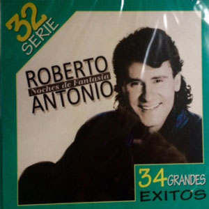Álbum Noches de Fantasía 34 Éxitos de Roberto Antonio