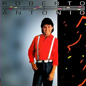 Álbum Roberto Antonio de Roberto Antonio