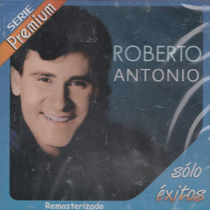 Álbum Sólo Éxitos de Roberto Antonio