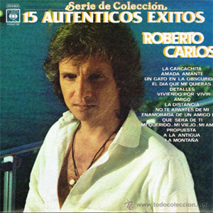 Álbum 15 Auténticos Éxitos Roberto Carlos de Roberto Carlos