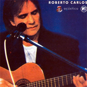 Álbum Acústico Mtv  de Roberto Carlos