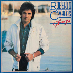 Álbum Amiga de Roberto Carlos