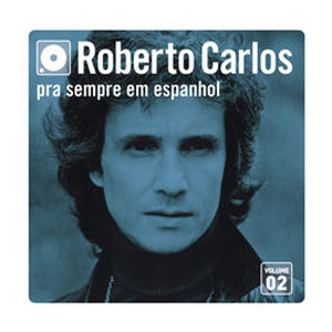 Álbum Box Pra Sempre Em Espanhol, Vol. 2 de Roberto Carlos