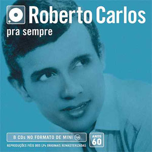 Álbum Box Roberto Carlos - Anos 60 (Remasterizada) de Roberto Carlos