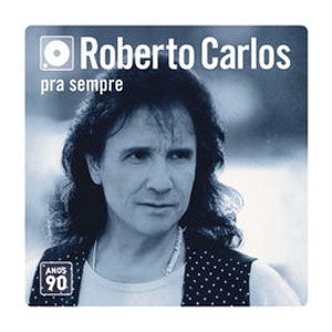 Álbum Box Roberto Carlos - Anos 90 (Versão Remasterizada) de Roberto Carlos