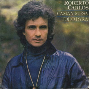 Álbum Cama Y Mesa / Todo Para de Roberto Carlos