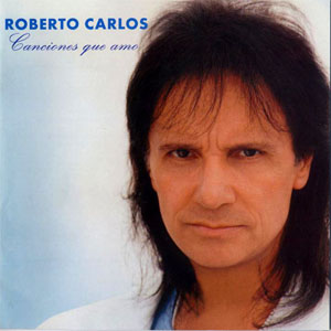 Álbum Canciones Que Amo de Roberto Carlos