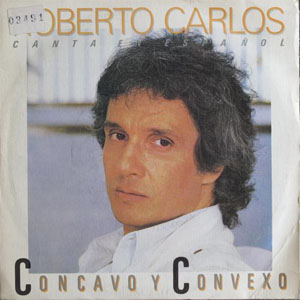Álbum Cóncavo Y Convexo de Roberto Carlos