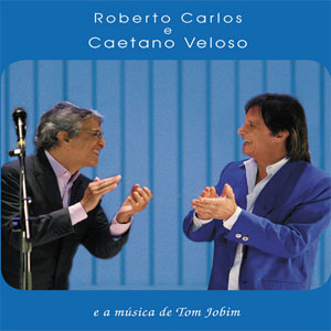 Álbum Roberto Carlos e Caetano Veloso e a Música de Tom Jobim (Ao Vivo) de Roberto Carlos