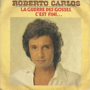 Álbum La Guerre Des Gosses / C'Est Fini... de Roberto Carlos