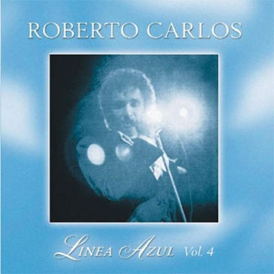 Álbum Línea Azul, Vol. 4 de Roberto Carlos