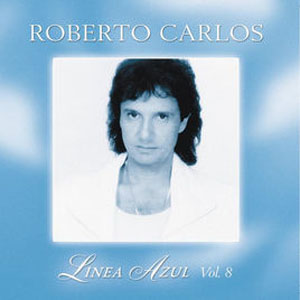 Álbum Línea Azul Vol. 8 de Roberto Carlos