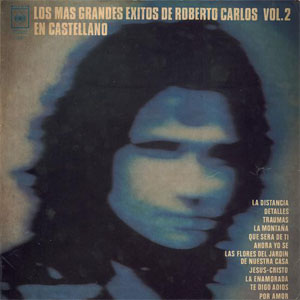 Álbum Los Más Grandes Éxitos De Roberto Carlos Vol. 2 - En Castellano de Roberto Carlos