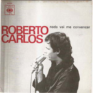 Álbum Nada Vai Me Convencer de Roberto Carlos