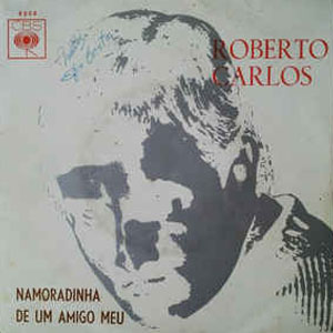 Álbum Namoradinha De Um Amigo Meu de Roberto Carlos