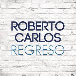 Álbum Regreso de Roberto Carlos