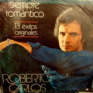 Álbum Siempre Romántico -13 Éxitos Originales de Roberto Carlos