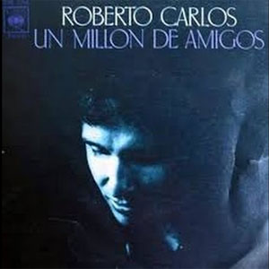 Álbum Un Millón De Amigos de Roberto Carlos