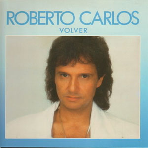Álbum Volver de Roberto Carlos