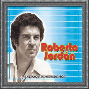 Álbum Tesoros De Colección de Roberto Jordan