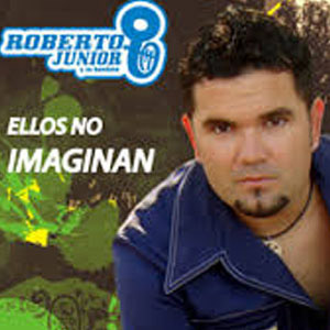 Álbum Ellos No Imaginan de Roberto Junior Y Su Bandeño