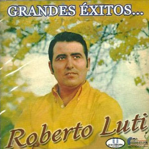 Álbum Grandes Éxitos de Roberto Luti