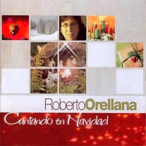 Álbum Canto A La Navidad de Roberto Orellana