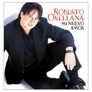 Álbum Mi Nuevo Amor de Roberto Orellana