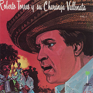 Álbum Roberto Torres y su Charanga Vallenata de Roberto Torres