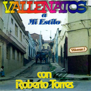 Álbum Vallenatos a Mi Estilo Vol 1 de Roberto Torres