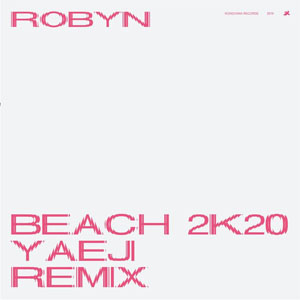 Álbum Beach2k20 (Yaeji Remix) de Robyn