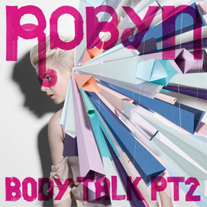 Álbum Body Talk Pt. 2 de Robyn
