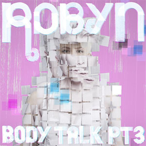 Álbum Body Talk Pt. 3 de Robyn