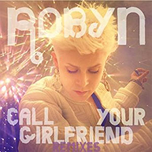 Álbum Call Your Girlfriend (Remixes) de Robyn