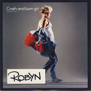 Álbum Crash And Burn Girl de Robyn