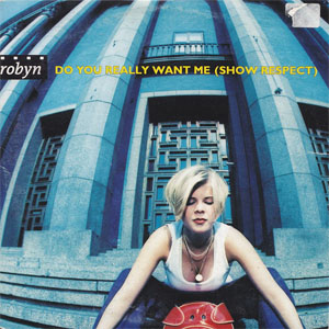 Álbum Do You Really Want Me (Show Respect) de Robyn