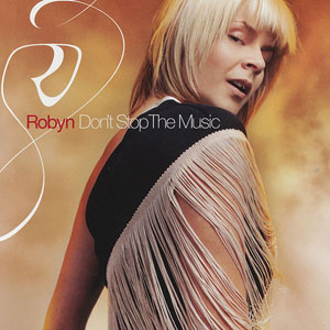 Álbum Don't Stop The Music de Robyn