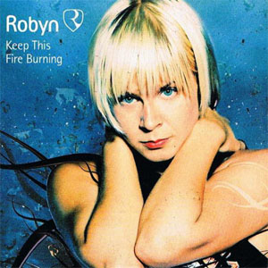 Álbum Keep This Fire Burning de Robyn