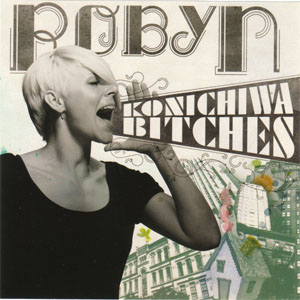 Álbum Konichiwa Bitches de Robyn