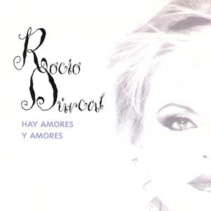 Álbum Hay Amores Y Amores de Rocío Dúrcal