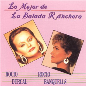 Álbum Lo Mejor de La Balada Ranchera de Rocío Dúrcal