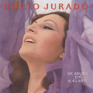 Álbum De Ahora en Adelante de Rocío Jurado