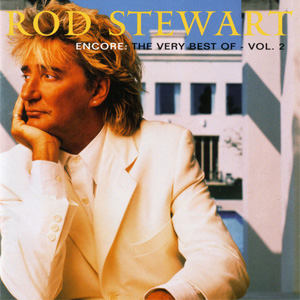 Álbum Encore: The Very Best Of Rod Stewart, Vol. 2 de Rod Stewart