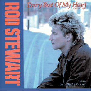 Álbum Every Beat Of My Heart (Tartan Mix) de Rod Stewart
