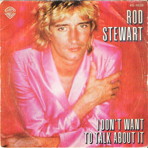 Álbum I Don't Want To Talk About It de Rod Stewart